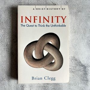 🌸$5 Infinity: The Quest to Think the Unthinkable by Brain Clegg Book